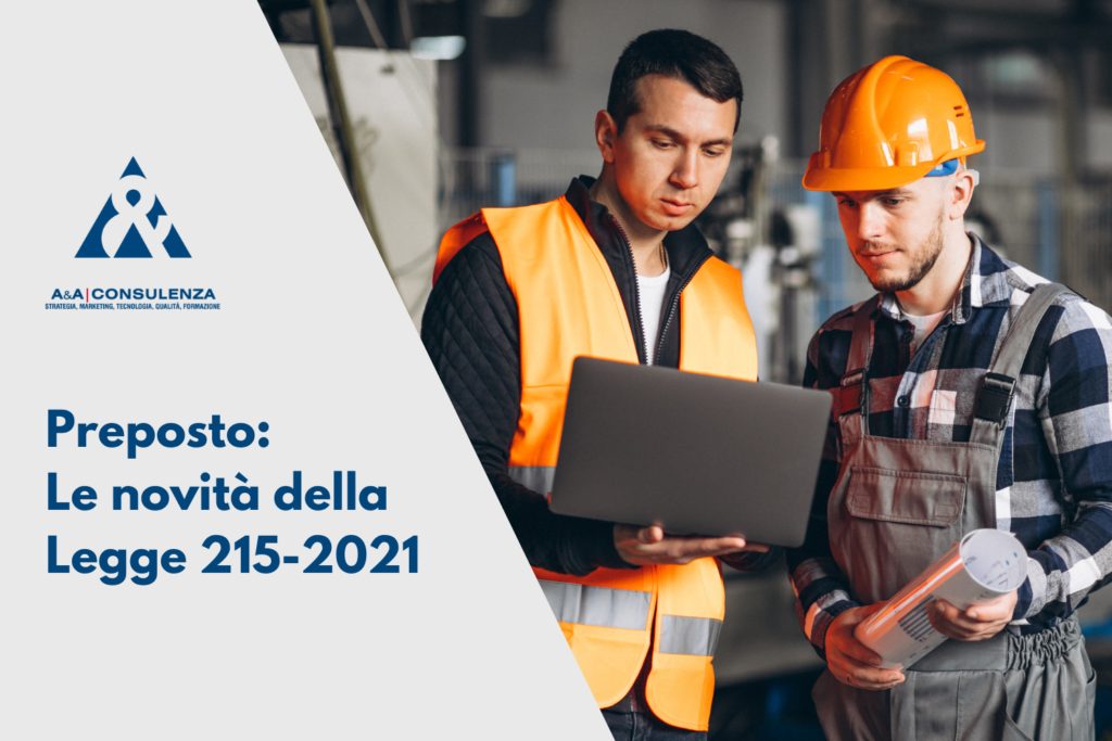 Con l’entrata in vigore della Legge 215-2021, il 21 dicembre 2021, sono stati introdotti numerosi aggiornamenti alla figura del preposto alla sicurezza in azienda